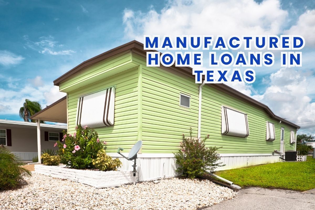 A manufactured home photo with the text "manufactured home loans in Texas"